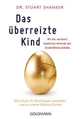 Kartonierter Einband Das überreizte Kind von Stuart Shanker