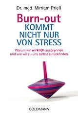 Kartonierter Einband Burn-out kommt nicht nur von Stress von Mirriam Prieß