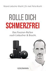 Kartonierter Einband Rolle dich schmerzfrei von Petra Bracht, Roland Liebscher-Bracht