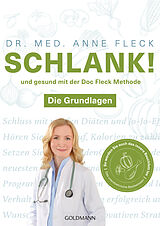 Kartonierter Einband Schlank! und gesund mit der Doc Fleck Methode von Anne Fleck