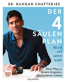 Kartonierter Einband Der 4-Säulen-Plan - Relax, Eat, Move, Sleep von Rangan Chatterjee