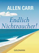 Kartonierter Einband Endlich Nichtraucher! von Allen Carr