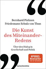 Kartonierter Einband Die Kunst des Miteinander-Redens von Bernhard Pörksen, Friedemann Schulz von Thun