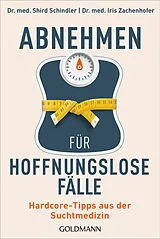 Kartonierter Einband Abnehmen für hoffnungslose Fälle von Shird Schindler, Iris Zachenhofer