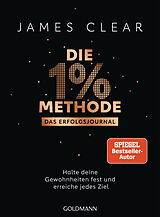 Kartonierter Einband Die 1%-Methode  Das Erfolgsjournal von James Clear