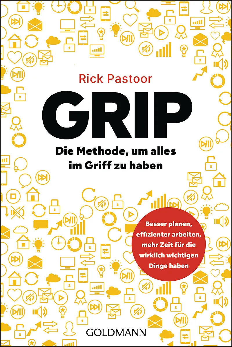 GRIP  Die Methode, um alles im Griff zu haben
