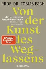 Kartonierter Einband Von der Kunst des Weglassens von Tobias Esch