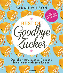 Kartonierter Einband Best of »Goodbye Zucker« von Sarah Wilson