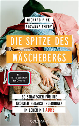 Kartonierter Einband Die Spitze des Wäschebergs von Richard Pink, Roxanne Emery