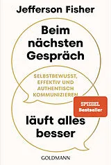 Kartonierter Einband Beim nächsten Gespräch läuft alles besser von Jefferson Fisher