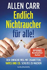 Kartonierter Einband Endlich Nichtraucher für alle! von Allen Carr