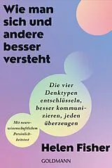 Kartonierter Einband Wie man sich und andere besser versteht von Helen Fisher