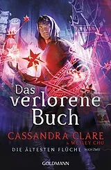 Kartonierter Einband Das verlorene Buch von Cassandra Clare, Wesley Chu