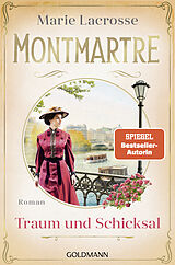 Kartonierter Einband Montmartre - Traum und Schicksal von Marie Lacrosse