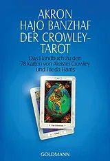 Kartonierter Einband Der Crowley-Tarot von Akron, Hajo Banzhaf