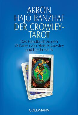 Kartonierter Einband Der Crowley-Tarot von Akron, Hajo Banzhaf