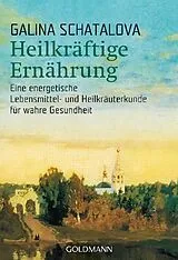 Kartonierter Einband Heilkräftige Ernährung von Galina Schatalova