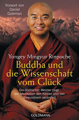 Kartonierter Einband Buddha und die Wissenschaft vom Glück von Yongey Mingyur Rinpoche