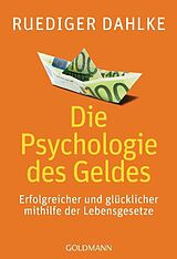Kartonierter Einband Die Psychologie des Geldes von Ruediger Dahlke