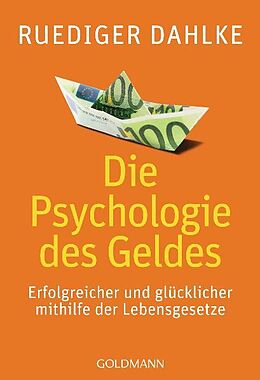 Kartonierter Einband Die Psychologie des Geldes von Ruediger Dahlke