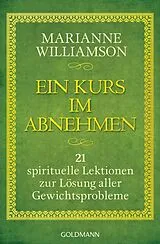 Kartonierter Einband Ein Kurs im Abnehmen von Marianne Williamson