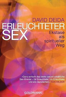 Kartonierter Einband Erleuchteter Sex von David Deida