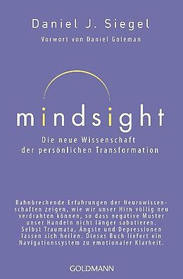 Kartonierter Einband Mindsight - Die neue Wissenschaft der persönlichen Transformation von Daniel J. Siegel