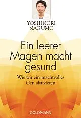 Kartonierter Einband (Kt) Ein leerer Magen macht gesund von Yoshinori Nagumo