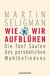 Kartonierter Einband (Kt) Wie wir aufblühen von Martin Seligman