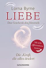 Kartonierter Einband Liebe  Das Geschenk des Himmels von Lorna Byrne