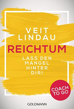 Kartonierter Einband Coach to go Reichtum von Veit Lindau