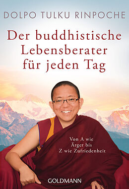 Kartonierter Einband Der buddhistische Lebensberater für jeden Tag von Dolpo Tulku Rinpoche