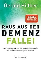 Kartonierter Einband (Kt) Raus aus der Demenz-Falle! von Gerald Hüther