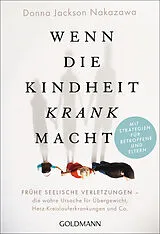 Kartonierter Einband Wenn die Kindheit krank macht von Donna Jackson Nakazawa