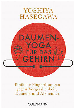 Kartonierter Einband Daumen-Yoga für das Gehirn von Yoshiya Hasegawa