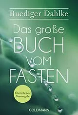 Kartonierter Einband (Kt) Das große Buch vom Fasten von Ruediger Dahlke