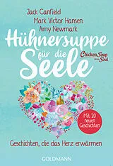 Kartonierter Einband Hühnersuppe für die Seele von Jack Canfield, Mark Victor Hansen, Amy Newmark