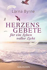 Kartonierter Einband (Kt) Herzensgebete für ein Leben voller Licht von Lorna Byrne