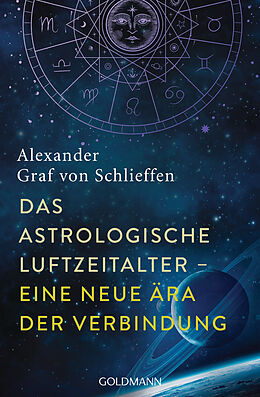 Kartonierter Einband Das astrologische Luftzeitalter  eine neue Ära der Verbindung von Alexander Graf von Schlieffen