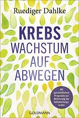 Kartonierter Einband Krebs  Wachstum auf Abwegen von Ruediger Dahlke