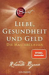 Kartonierter Einband The Secret  Liebe, Gesundheit und Geld von Rhonda Byrne
