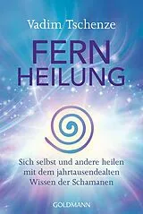 Kartonierter Einband Fernheilung von Vadim Tschenze