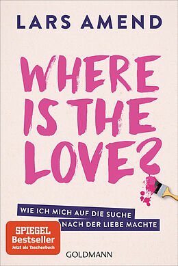Kartonierter Einband Where is the Love? von Lars Amend