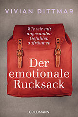 Kartonierter Einband Der emotionale Rucksack von Vivian Dittmar