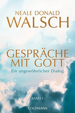 Kartonierter Einband Gespräche mit Gott - Band 1 von Neale Donald Walsch