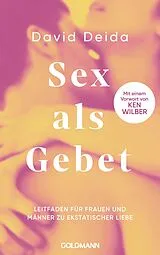 Kartonierter Einband Sex als Gebet von David Deida