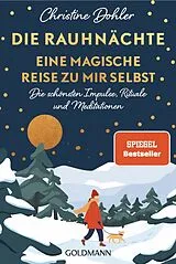 Kartonierter Einband Die Rauhnächte  Eine magische Reise zu mir selbst von Christine Dohler