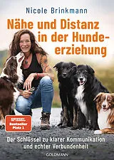 Kartonierter Einband Nähe und Distanz in der Hundeerziehung von Nicole Brinkmann