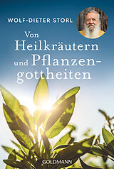 Kartonierter Einband Von Heilkräutern und Pflanzengottheiten von Wolf-Dieter Storl