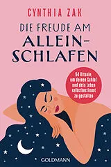 Kartonierter Einband Die Freude am Alleinschlafen von Cynthia Zak